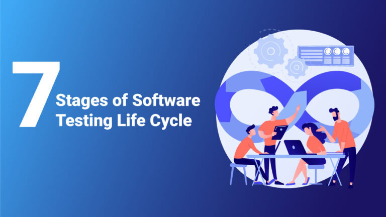 7 Stages of Software Testing Life Cycle - Yuved Technology