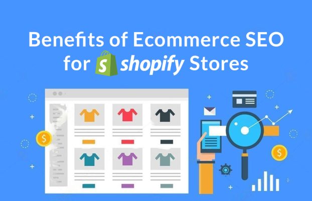 Benefits of Ecommerce SEO for Shopify Stores