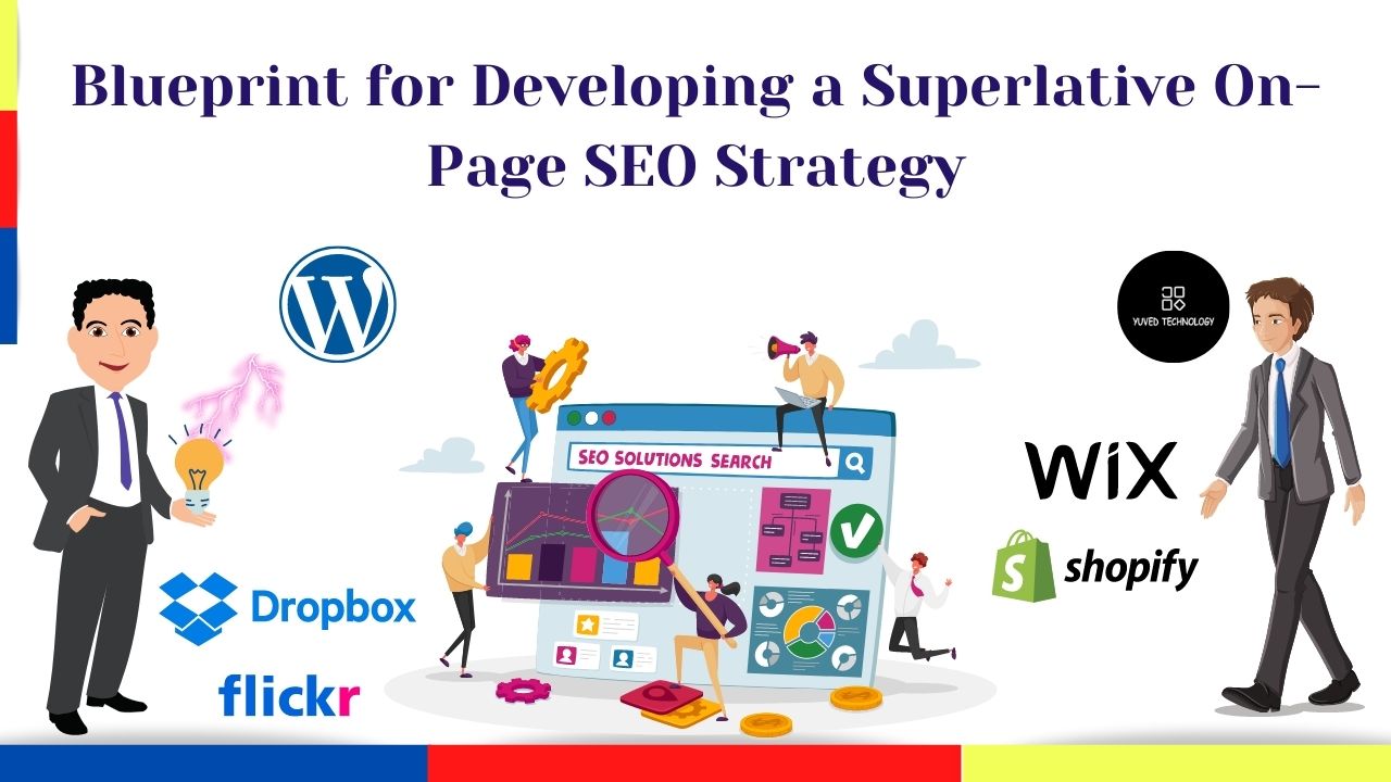 Blueprint-for-Developing-a-Superlative-On-Page-SEO-Strategy-Yuved-Technology_