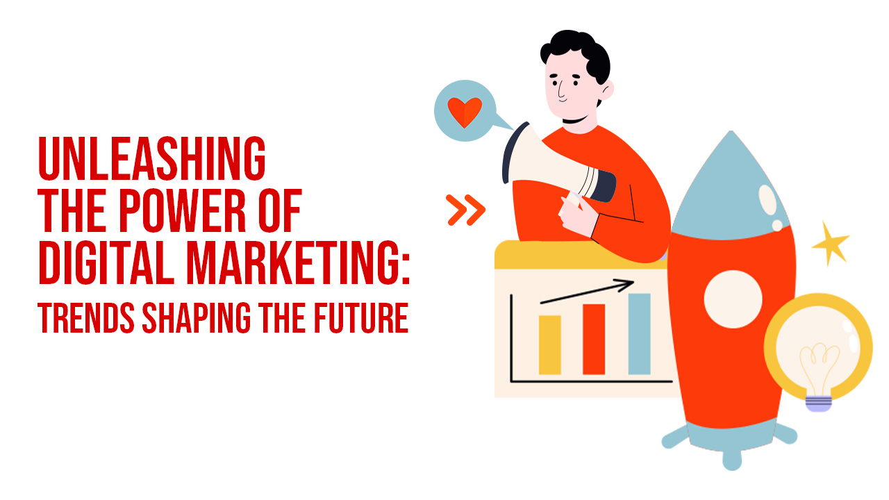 Unleashing the Power of Digital Marketing: Trends Shaping the Future - Yuved Technology