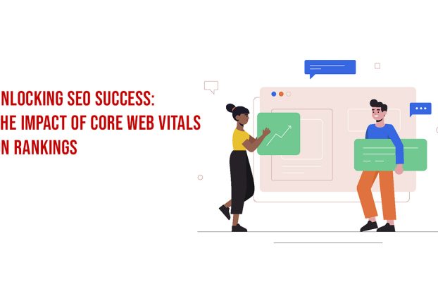 Unlocking SEO Success: The Impact of Core Web Vitals on Rankings
