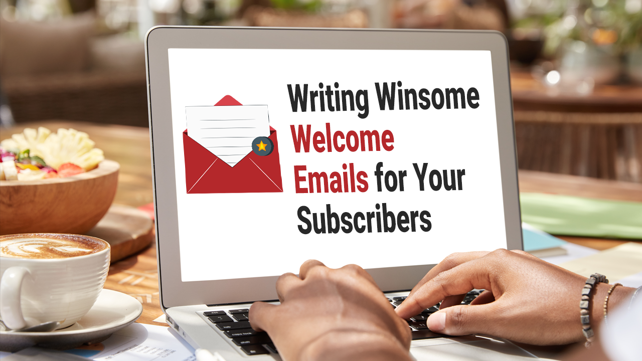 Writing-Winsome-Welcome-Emails-for-Your-Subscribers-Yuved-technology_